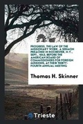 Cover: Progress, the Law of the Missionary Work. a Sermon Preached in Rochester, N.Y., Sept., 1843, Before the American Board of Commissioners for Foreign Missions, at Their Thirty-Fourth Annual Meeting - Trieste Publishing