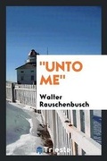 Cover: Unto Me - Trieste Publishing