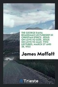 Cover: Jesus on Love to God, Jesus on Love to Man; - Trieste Publishing