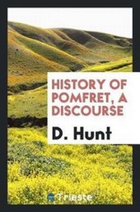 Enlarge image Cover: History of Pomfret, a Discourse - Trieste Publishing