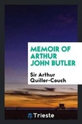 Cover: Memoir of Arthur John Butler - Trieste Publishing