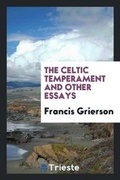 Cover: The Celtic Temperament and Other Essays - Trieste Publishing