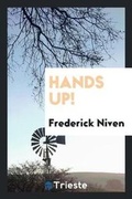 Cover: Hands Up! - Trieste Publishing