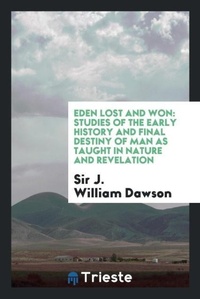 Abbildung von: Eden Lost and Won - Trieste Publishing