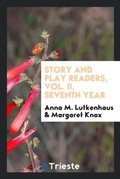 Cover: Story and Play Readers, Vol. II, Seventh Year - Trieste Publishing