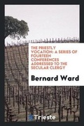 Cover: The Priestly Vocation - Trieste Publishing