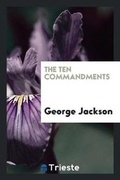 Cover: The Ten Commandments - Trieste Publishing