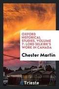Cover: Lord Selkirk's Work in Canada - Trieste Publishing