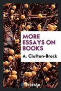 Cover: More Essays on Books - Trieste Publishing