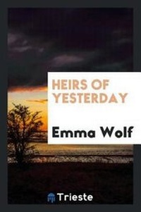 Enlarge image Cover: Heirs of Yesterday - Trieste Publishing