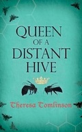 Cover: Queen of a Distant Hive - Theresa Tomlinson