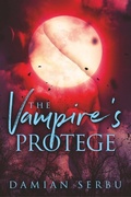 Cover: The Vampire's Protege - NineStar Press, LLC