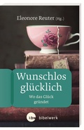 Cover: Wunschlos gl&uuml;cklich - Katholisches Bibelwerk