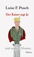 Cover: Der Kaiser sagt Ja - Wallstein
