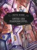 Cover: Unter der Marmorkuppel - SAGA Egmont