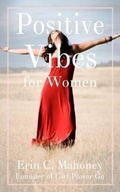Cover: Positive Vibes for Women - Girl Power Go, LLC