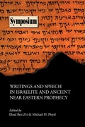 Cover: Writings and Speech in Israelite and Ancient Near Eastern Prophecy - Society of Biblical Literature
