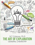 Cover: The Art of Explanation: General Chemistry - Lulu Publishing Services