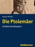 Cover: Die Ptolem&auml;er - Kohlhammer