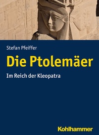 Abbildung von: Die Ptolemäer - Kohlhammer