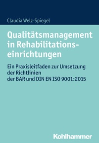 Abbildung von: Qualitätsmanagement in Rehabilitationseinrichtungen - Kohlhammer