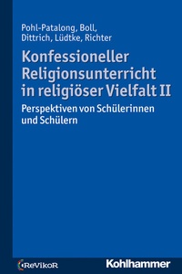 Abbildung von: Konfessioneller Religionsunterricht in religiöser Vielfalt II - Kohlhammer