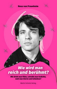 Abbildung von: Wie wird man reich und berühmt? - Martin Schmitz Verlag