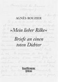 Cover: &raquo;Mein lieber Rilke&laquo;. Briefe an einen toten Dichter - Stauffenburg