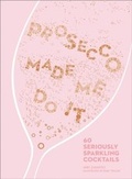 Cover: Prosecco Made Me Do It - HarperCollins