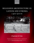 Cover: Religious Architecture in Latium and Etruria, c. 900-500 BC - Oxford University Press