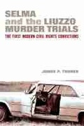Cover: Selma and the Liuzzo Murder Trials - The University of Michigan Press