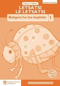 Cover: Letsatsi le Letsatsi Bokgoni ho tsa bophelo: Kereiti ya 1: Tataiso ho Titjhere - Maskew Miller Longman Pty.Ltd ,South Africa