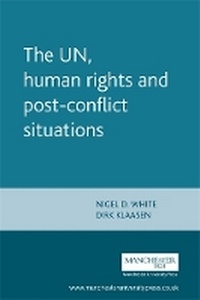 Enlarge image Cover: The Un, Human Rights and Post-Conflict Situations - Manchester University Press