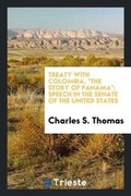 Cover: Treaty with Colombia, the Story of Panama - Trieste Publishing