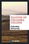 Cover: Statutes of Columbia College - Trieste Publishing
