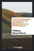 Cover: List of the Specimens of Cetacea in the Zoological Department of the British Museum - Trieste Publishing