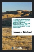 Cover: A Letter to the Right Hon. Lord Brougham, and to the Educated and Intellectual Classes, on the Excellencies and Consolations of Divine Philosophy - Trieste Publishing