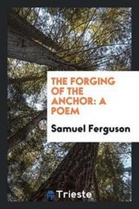 Enlarge image Cover: The Forging of the Anchor - Trieste Publishing