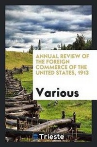 Abbildung von: Annual Review of the Foreign Commerce of the United States, 1913 - Trieste Publishing