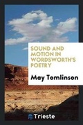 Cover: Sound and Motion in Wordsworth's Poetry - Trieste Publishing