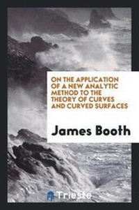 Enlarge image Cover: On the Application of a New Analytic Method to the Theory of Curves and Curved Surfaces - Trieste Publishing