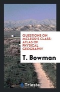 Cover: Questions on McLeod's Class-Atlas of Physical Geography - Trieste Publishing