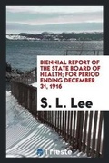 Cover: Biennial Report of the State Board of Health; For Period Ending December 31, 1916 - Trieste Publishing