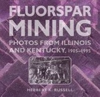 Enlarge image Cover: Fluorspar Mining - Southern Illinois University Press