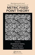 Cover: Background and Recent Developments of Metric Fixed Point Theory - CRC Press