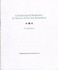 Abbildung von: Carl Bernhard Wadstroem: In Search of the New Jerusalem 2013 - The Swedenborg Society