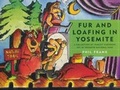 Cover: Fur and Loafing in Yosemite - Yosemite Conservancy