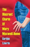 Cover: The Discreet Charm of Mary Maxwell-Hume - Comely Bank Publishing