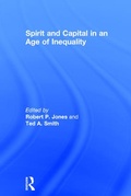 Cover: Spirit and Capital in an Age of Inequality - Routledge