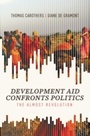 Cover: Development Aid Confronts Politics - Carnegie Endowment for International Peace